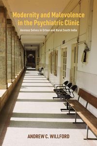 Produktbild: Modernity and Malevolence in the Psychiatric Clinic
