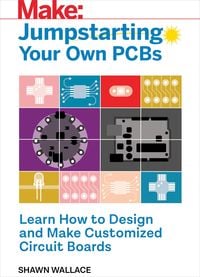Produktbild: Jumpstarting Your Own PCB