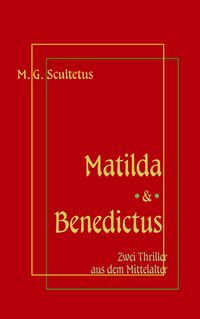 Produktbild: Matilda - Das Weib des Satans & Bruder Benedictus und das M&auml;dchen