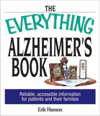 Produktbild: The Everything Alzheimer's Book: Reliable, Accesible Information for Patients and Their Families