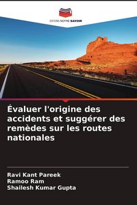 Produktbild: &Eacute;valuer l'origine des accidents et sugg&eacute;rer des rem&egrave;des sur les routes nationales