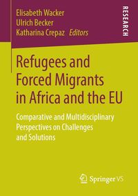 Produktbild: Refugees and Forced Migrants in Africa and the EU