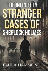 Produktbild: The Infinitely Stranger Cases of Sherlock Holmes