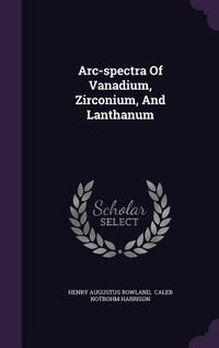 Produktbild: Arc-spectra Of Vanadium, Zirconium, And Lanthanum