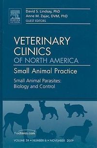 Produktbild: Small Animal Parasites: Biology and Control, an Issue of Veterinary Clinics: Small Animal Practice