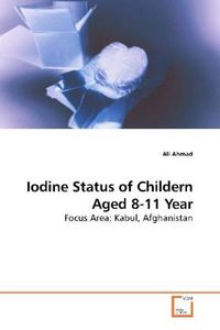 Produktbild: Ahmad, A: Iodine Status of Childern Aged 8-11 Year