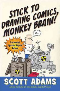 Produktbild: Adams, S: Stick to Drawing Comics, Monkey Brain!