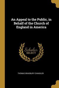Produktbild: An Appeal to the Public, in Behalf of the Church of England in America
