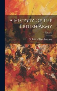 Produktbild: A History Of The British Army; Volume 5