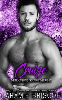 Produktbild: Cruise (Die Moonshine Task Force-Serie, #6)