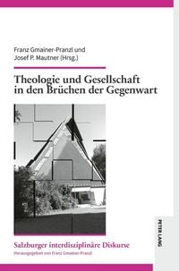 Produktbild: Theologie und Gesellschaft in den Br&uuml;chen der Gegenwart