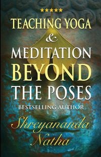 Produktbild: Teaching Yoga and Meditation Beyond the Poses