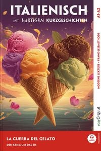 Produktbild: Italienisch lernen mit lustigen Kurzgeschichten (A1-A2) - La Guerra del Gelato (+ Audio-Online)