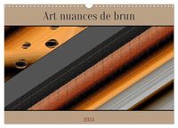 Bild vom Artikel Art nuances de brun (Calendrier mural 2024 DIN A3 vertical), CALVENDO calendrier mensuel vom Autor Marie-Ange PAGNON