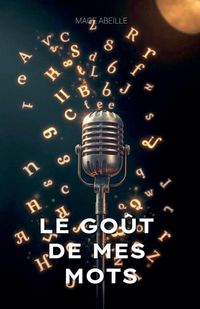 Produktbild: Le Go&ucirc;t De Mes Mots