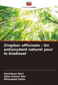 Produktbild: Zingiber officinale : Un antioxydant naturel pour le biodiesel