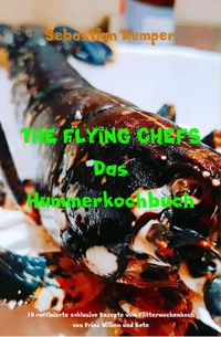 Produktbild: THE FLYING CHEFS Das Hummerkochbuch