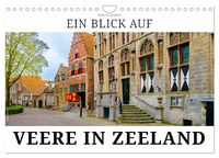 Produktbild: Ein Blick auf Veere in Zeeland (Wandkalender 2026 DIN A4 quer), CALVENDO Monatskalender