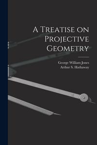 Produktbild: A Treatise on Projective Geometry