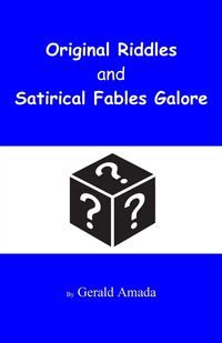 Produktbild: Original Riddles and Satirical Fables Galore