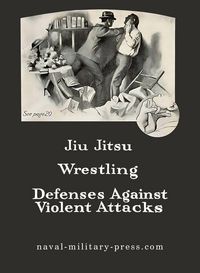Produktbild: JIU-JITSU Wrestling and Defences Against Violent Attacks