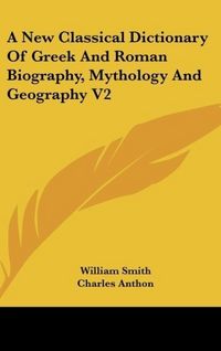 Produktbild: Smith, W: New Classical Dictionary Of Greek And Roman Biogra