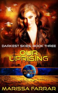 Produktbild: Our Uprising: Planet Athion (Darkest Skies, #3)