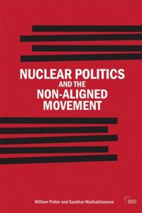 Produktbild: Potter, W: Nuclear Politics and the Non-Aligned Movement