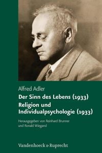 Produktbild: Der Sinn des Lebens (1933). Religion und Individualpsychologie (1933)