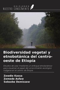 Produktbild: Biodiversidad vegetal y etnobot&aacute;nica del centro-oeste de Etiop&iacute;a