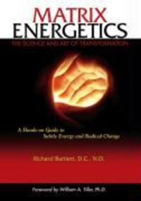 Bild vom Artikel Matrix Energetics vom Autor Richard Bartlett