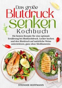 Produktbild: Das gro&szlig;e Blutdruck senken Kochbuch