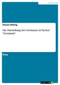 Produktbild: Die Darstellung der Germanen in Tacitus' "Germania"