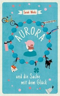 Produktbild: Aurora und die Sache mit dem Gl&uuml;ck