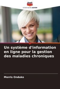 Produktbild: Un syst&egrave;me d'information en ligne pour la gestion des maladies chroniques