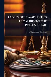 Produktbild: Tables of Stamp Duties From 1815 to the Present Time