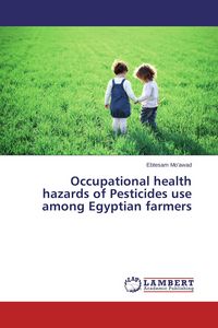 Produktbild: Occupational health hazards of Pesticides use among Egyptian farmers