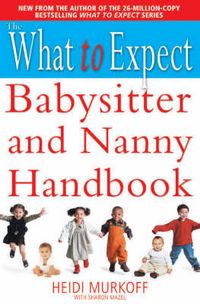 Produktbild: Murkoff, H: The What to Expect Babysitter and Nanny Handbook