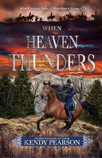 Produktbild: When Heaven Thunders (West Virginia: Born of Rebellion's Storm, #2)