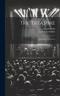 Produktbild: The Treasure; a Drama in Four Acts