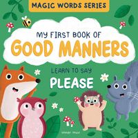 Produktbild: Polite Words Series - My First Book of Good Manners - Say! P