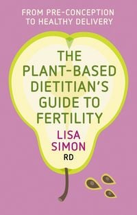 Produktbild: The Plant-Based Dietitian's Guide to FERTILITY