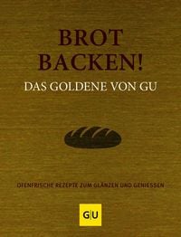 Produktbild Brot backen! Das Goldene von GU