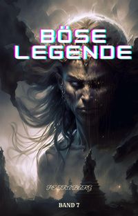 Produktbild: B&ouml;se Legende:Fantasy Abenteuer Roman (Band 7)