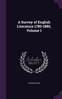 Produktbild: A Survey of English Literature 1780-1880, Volume 1