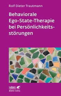 Bild vom Artikel Behaviorale Ego-State-Therapie bei Persönlichkeitsstörungen (Leben lernen, Bd. 295) vom Autor Rolf Dieter Trautmann