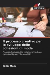 Produktbild: Il processo creativo per lo sviluppo delle collezioni di moda