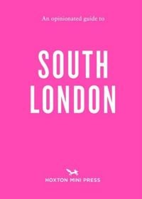 Produktbild: An Opinionated Guide to South London