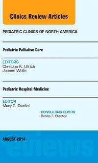 Produktbild: Pediatric Hospital Medicine and Pediatric Palliative Care, an Issue of Pediatric Clinics