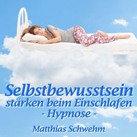 Produktbild: Selbstbewusstsein st&auml;rken beim Einschlafen